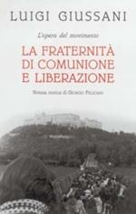 L'opera del movimento. La Fraternità di Comunione e Liberazione