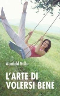 L' arte di volersi bene - Wunibald Müller - copertina