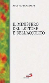 Il ministero del lettore e dell'accolito - Augusto Bergamini - copertina