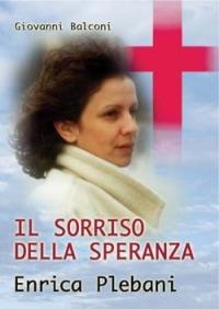 Il sorriso della speranza. Enrica Plebani - Giovanni Balconi - copertina