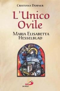 L' unico ovile. Maria Elisabetta Hesselblad - Cristiana Dobner - copertina