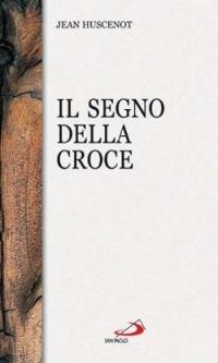 Il segno della croce - Jean Huscenot - copertina