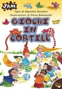 Giochi in cortile - Marsilio Parolini - copertina