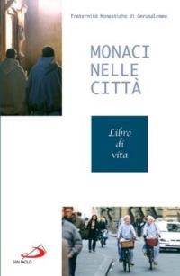 Monaci nelle città. Libro di Vita - copertina