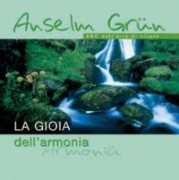 La gioia dell'armonia. ABC dell'arte di vivere - Anselm Grün - copertina