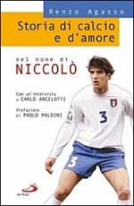 Storia di calcio e d'amore. Nel nome di Niccolò