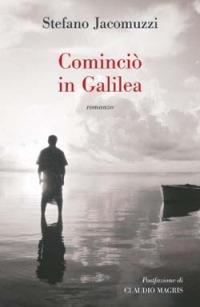 Cominciò in Galilea - Stefano Jacomuzzi - copertina