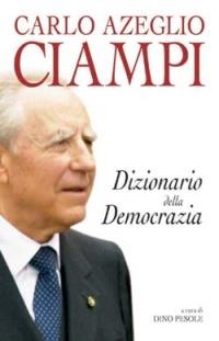 Dizionario della democrazia - Carlo Azeglio Ciampi - copertina