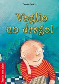 Voglio un drago! - Guido Quarzo - copertina