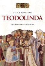 Teodolinda. Una regina per l'Europa