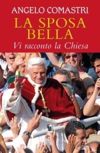 La sposa bella. Vi racconto la Chiesa - Angelo Comastri - copertina