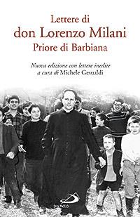 Lettere di don Lorenzo Milani. Priore di Barbiana - Lorenzo Milani - Libro  - San Paolo Edizioni - Attualità e storia | IBS