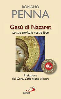 Gesù di Nazaret. La sua storia, la nostra fede - Romano Penna - copertina