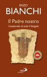 Il Padre nostro. Compendio di tutto il Vangelo