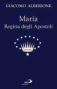 Maria regina degli apostoli