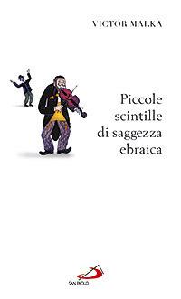 Piccole scintille di saggezza ebraica - Victor Malka - copertina