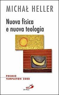 Nuova fisica e nuova teologia - Michal Heller - copertina