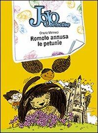 Romolo annusa le petunie. Jojo detective - Orazio Minneci - copertina