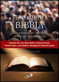 Fenomeno Bibbia. Una sorprendente inchiesta sul libro più letto del mondo -  V. Paglia - Libro - San Paolo Edizioni - Dimensioni dello spirito | IBS