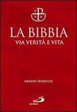 La Bibbia. Via verità e vita