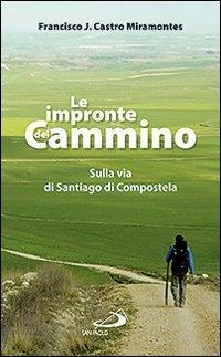 Le impronte del cammino - Francisco J. Castro Miramontes - copertina