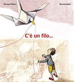 C'è un filo.... Ediz. illustrata