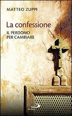 La confessione. Il perdono per cambiare