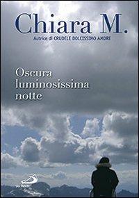 Oscura luminosissima notte - Maria Chiara - copertina