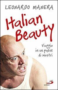 Italian beauty. Viaggio in un paese di mostri - Leonardo Manera - copertina