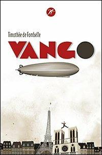 Vango. Tra cielo e terra. Vol. 1 - Timothée de Fombelle - copertina