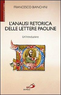 L'analisi retorica delle lettere paoline. Un'introduzione - Francesco Bianchini - copertina