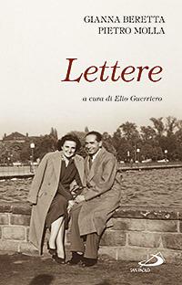 Lettere. Una storia di amore e speranza - Gianna Beretta Molla,Pietro Molla - copertina