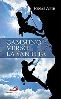 Cammino verso la santità - Jonas Abib - copertina