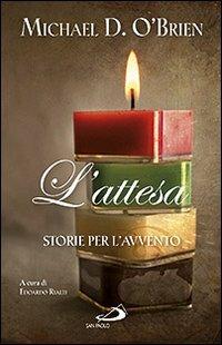 L' attesa. Storie per l'Avvento - Michael D. O'Brien - copertina