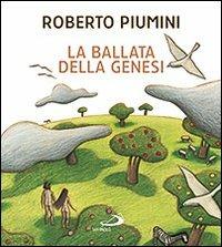 La ballata della genesi - Roberto Piumini,Roberta Angeletti - copertina