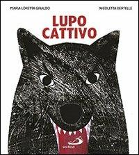 Lupo cattivo - Maria Loretta Giraldo,Nicoletta Bertelle - copertina