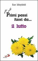 Primi passi fuori da... Il lutto