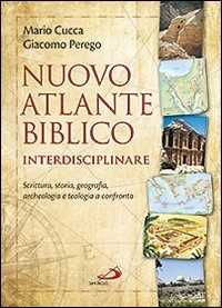 Image of Nuovo atlante biblico interdisciplinare. Scrittura, storia, geografia, archeologia e teologia a confronto