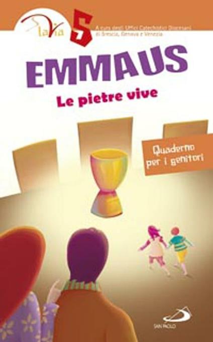 Emmaus. Le pietre vive. Quaderno per i genitori. Vol. 5 - copertina