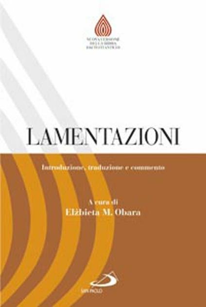 Lamentazioni. Introduzione, traduzione e commento - Elzbieta M. Obara - copertina