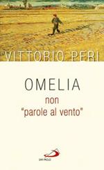 Omelia non «parole al vento»