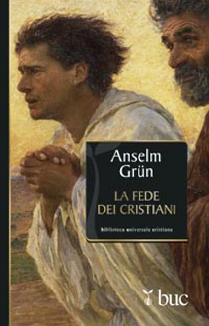 La fede dei cristiani - Anselm Grün - copertina