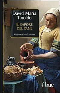Il sapore del pane - David Maria Turoldo - copertina