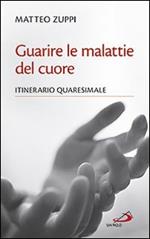 Guarire le malattie del cuore. Itinerario quaresimale