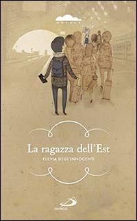 La ragazza dell'est - Fulvia Degl'Innocenti - copertina