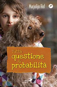 Tutta questione di probabilità - Marjolijn Hof - copertina