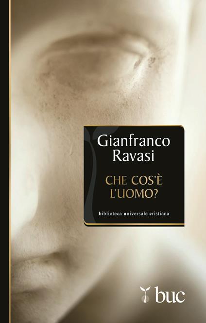 Che cos'è l'uomo? Sentimenti e legami umani nella Bibbia - Gianfranco Ravasi - ebook