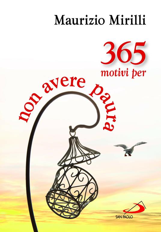 365 motivi per non avere paura - Maurizio Mirilli - ebook