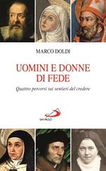 Uomini e donne di fede. Quattro percorsi sui sentieri del credere