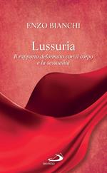 Lussuria. Il rapporto deformato con il corpo e la sessualità